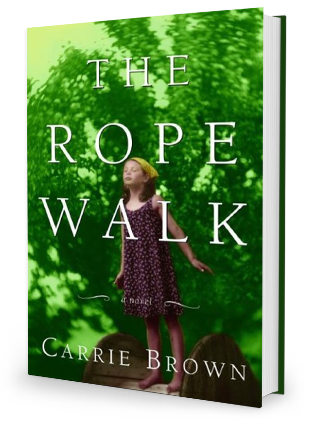 The Rope Walk by Carrie Brown