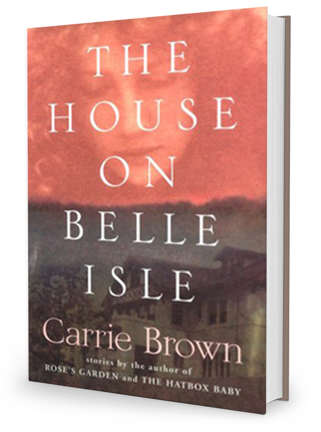 The House on Belle Isle by Carrie Brown